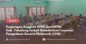 Read more about the article Kunjungan dari Anggota DPRD dan UKPBJ Kabupaten Tabalong