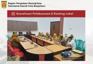 Read more about the article Sosialisasi Pelaksanaan E-Katalog Lokal di BKPP Kota Banjarbaru