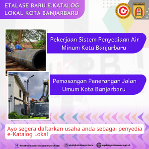Read more about the article Pengumuman Etalase Baru e-Katalog Lokal Kota Banjarbaru – Pekerjaan Sistem Penyediaan Air Minum dan Pemasangan Penerangan Jalan Umum Kota Banjarbaru