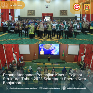 Read more about the article Penandatanganan Perjanjian Kinerja Pejabat Struktural Tahun 2023 Sekretariat Daerah Kota Banjarbaru