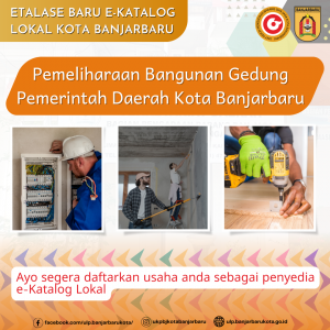 Read more about the article Pengumuman Etalase Baru e-Katalog Lokal Kota Banjarbaru – Pemeliharaan Bangunan Gedung Kota Banjarbaru