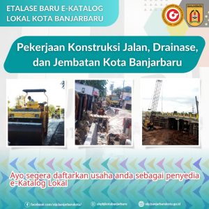 Read more about the article Pengumuman Etalase Baru e-Katalog Lokal Kota Banjarbaru – Pekerjaan Konstruksi Jalan, Drainase, dan Jembatan Kota Banjarbaru