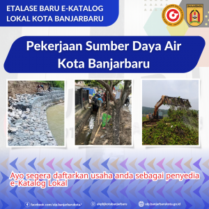 Read more about the article Pengumuman Etalase Baru Katalog Elektronik – Etalase Pekerjaan Sumber Daya Air Kota Banjarbaru