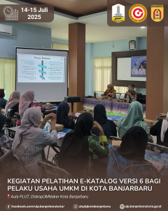 Read more about the article Kegiatan Pelatihan E-Katalog Versi 6 Bagi Pelaku Usaha UMKM di Kota Banjarbaru