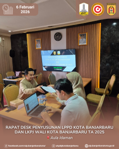 Read more about the article Rapat Desk Penyusunan LPPD Kota Banjarbaru Dan LKPJ Wali Kota Banjarbaru TA 2025