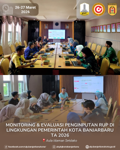 Read more about the article Monitoring & Evaluasi Penginputan RUP di Lingkungan Pemerintah Kota Banjarbaru TA 2026