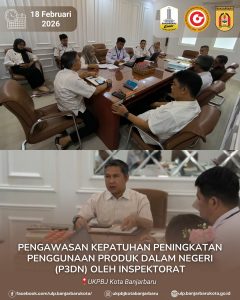 Read more about the article Pengawasan Kepatuhan Peningkatan Penggunaan Produk Dalam Negeri (P3DN) Oleh Inspektorat